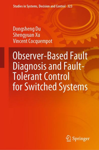 Produktbild: Observer-Based Fault Diagnosis and Fault-Tolerant Control for Switched Systems