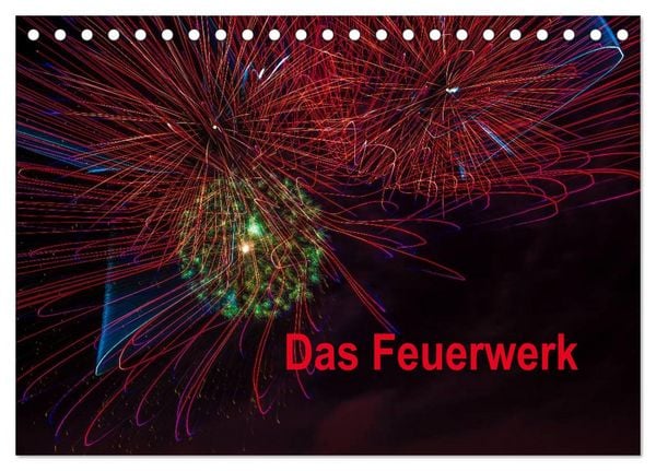 Produktbild: Das Feuerwerk (Tischkalender 2026 DIN A5 quer), CALVENDO Monatskalender