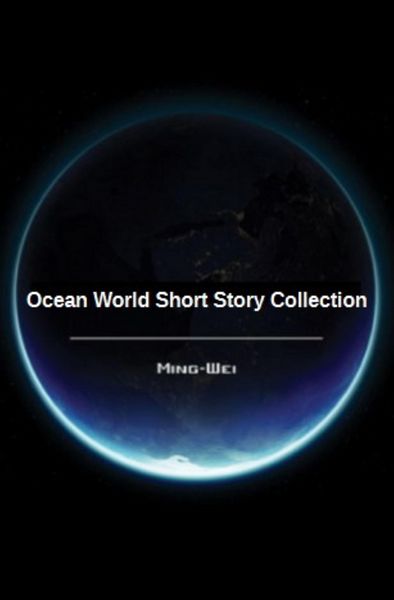 Produktbild: Ocean World Short Story Collection (Science Fiction Series - The Ocean World, #8)