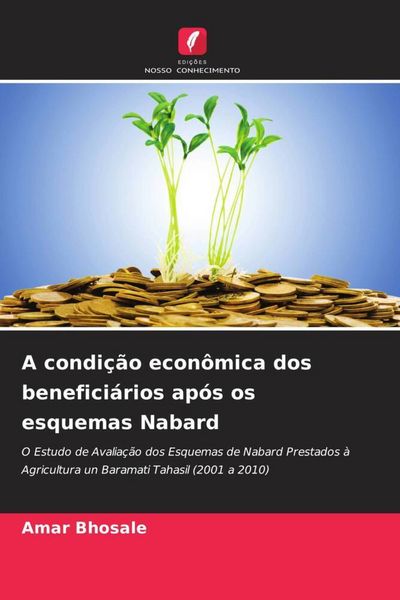 Produktbild: A condi&ccedil;&atilde;o econ&ocirc;mica dos benefici&aacute;rios ap&oacute;s os esquemas Nabard