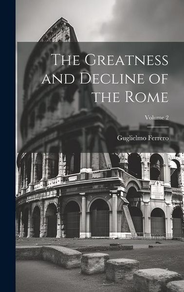 Produktbild: The Greatness and Decline of the Rome; Volume 2