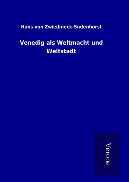 Produktbild: Venedig als Weltmacht und Weltstadt