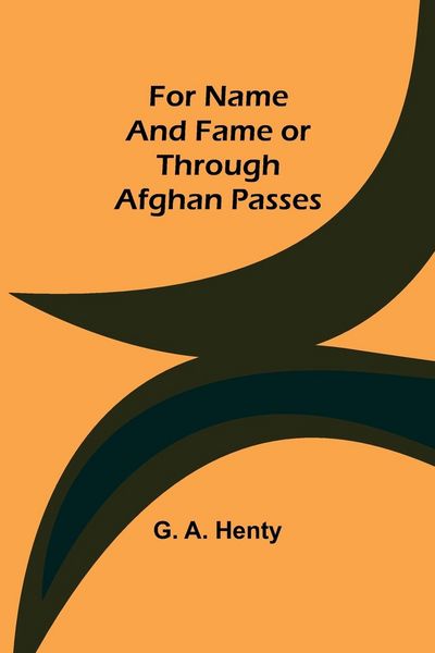 Produktbild: For Name and Fame Or Through Afghan Passes