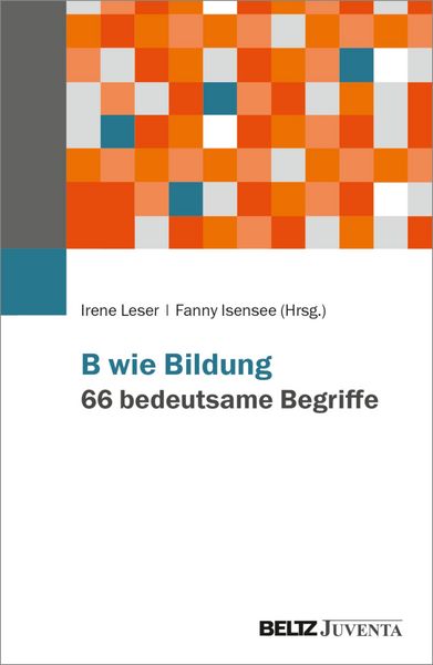 Produktbild: B wie Bildung. 66 bedeutsame Begriffe