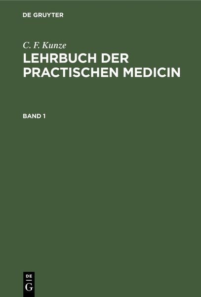 Produktbild: C. F. Kunze: Lehrbuch der practischen Medicin. Band 1