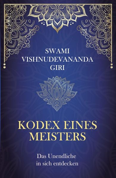 Kodex eines Meisters, Taschenbuch von Swami Vishnudevananda Giri, Tredition, 9783384515995