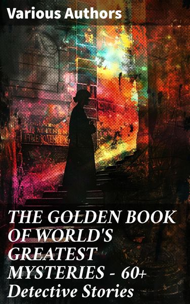 Produktbild: The Golden Book Of World's Greatest Mysteries - 60+ Detective Stories