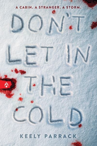 Don't Let in the Cold, Taschenbuch von Keely Parrack, Sourcebooks, 9781728256764