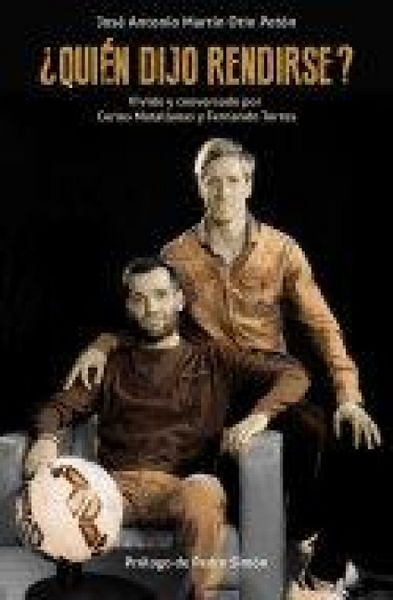 Produktbild: &iquest;Qui&eacute;n dijo rendirse? : vivido y conversado por Carlos Matallanas y Fernando Torres