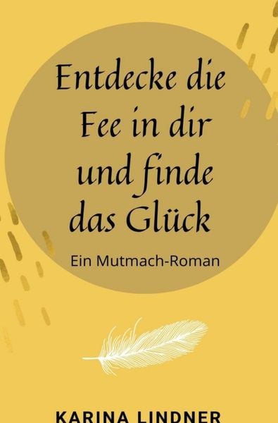 Produktbild: Entdecke die Fee in dir und finde das Gl&uuml;ck
