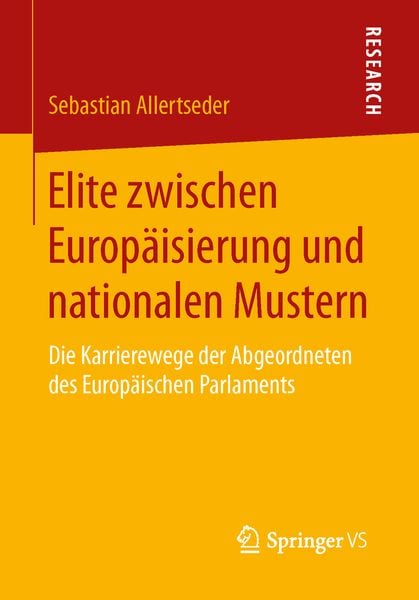 Elite zwischen Europäisierung und nationalen Mustern, Taschenbuch von Sebastian Allertseder, Springer Fachmedien Wiesbaden GmbH, 9783658140007