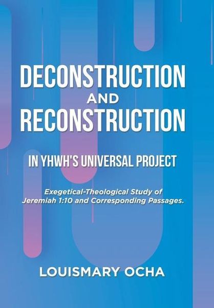 Produktbild: Deconstruction and Reconstruction in Yhwh's Universal Project