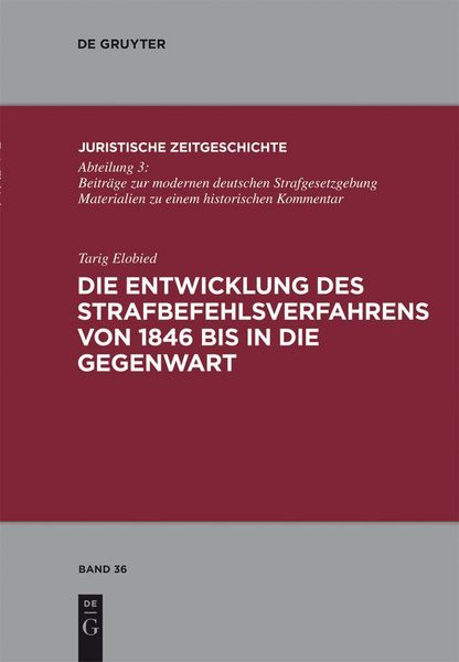 Produktbild: Die Entwicklung des Strafbefehlsverfahrens von 1846 bis in die Gegenwart