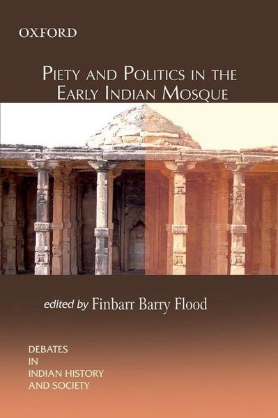 Produktbild: Piety and Politics in the Early Indian Mosque