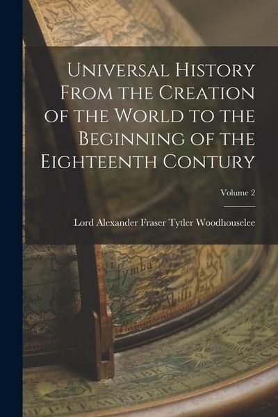 Produktbild: Universal History From the Creation of the World to the Beginning of the Eighteenth Contury; Volume 2