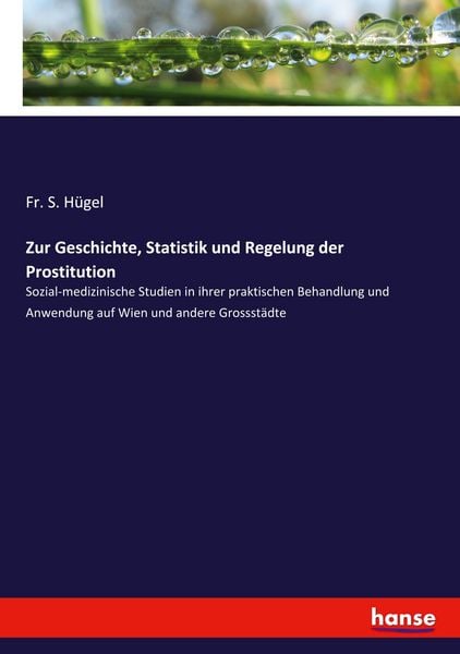 Produktbild: Zur Geschichte, Statistik und Regelung der Prostitution