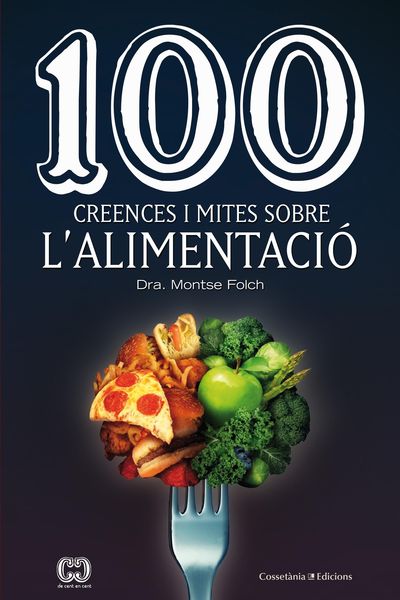 Produktbild: 100 creences i mites sobre l'alimentaci&oacute;