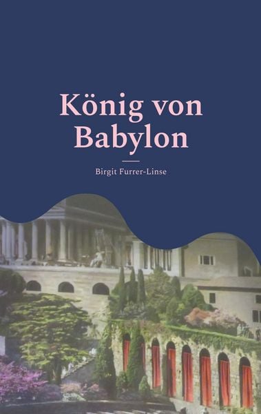 Produktbild: K&ouml;nig von Babylon