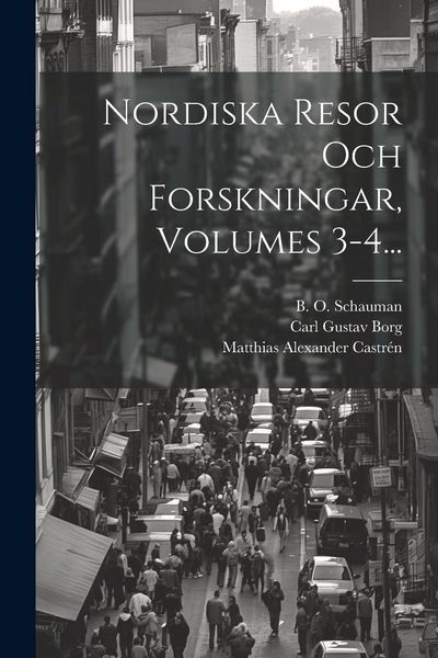 Produktbild: Nordiska Resor Och Forskningar, Volumes 3-4...