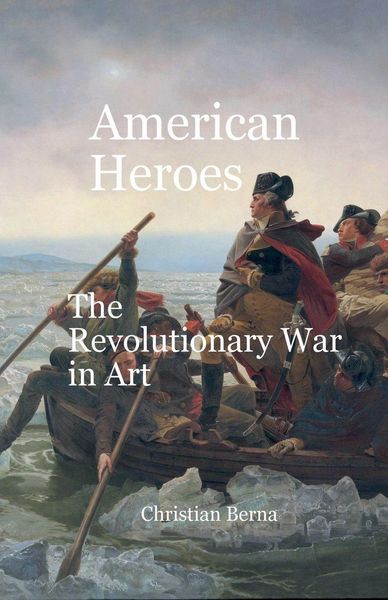 Produktbild: American Heroes The Revolutionary War in Art