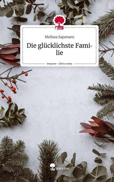 Produktbild: Die gl&uuml;cklichste Familie. Life is a Story - story.one
