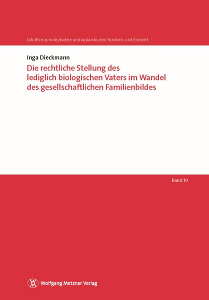 Produktbild: Die rechtliche Stellung des lediglich biologischen Vaters im Wandel des gesellschaftlichen Familienbildes