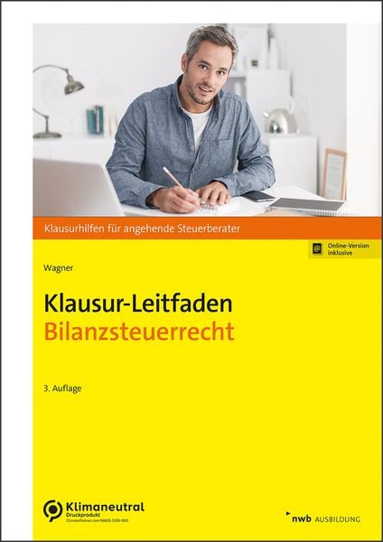 Klausur-Leitfaden Bilanzsteuerrecht, Set von Edmund Wagner, Nwb Verlag, 978-3-482-67023-7