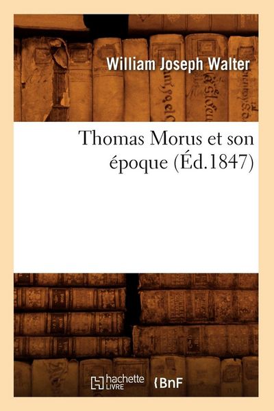 Produktbild: Thomas Morus et son &eacute;poque (&Eacute;d.1847)