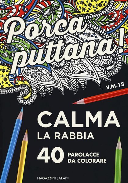 Produktbild: Porca puttana! Calma la tua rabbia. 40 parolacce da colorare