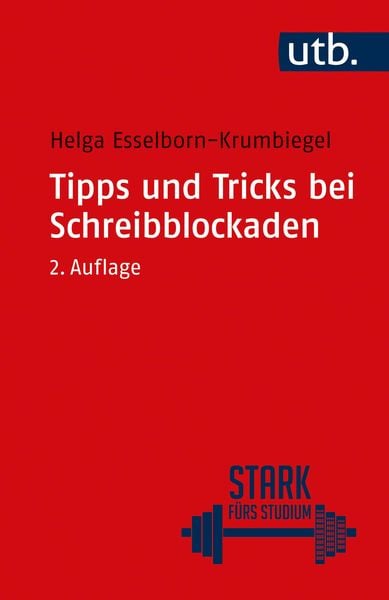 Tipps und Tricks bei Schreibblockaden, Taschenbuch von Helga Esselborn-Krumbiegel, Utb GmbH, 9783825255695