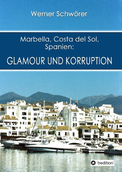 Produktbild: Marbella Costa del Sol Spanien: Glamour und Korruption