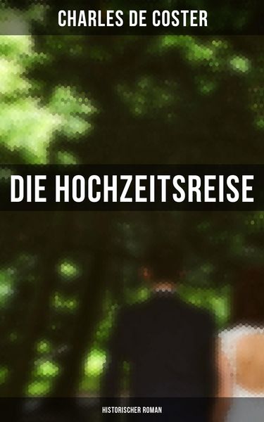 Produktbild: Die Hochzeitsreise: Historischer Roman