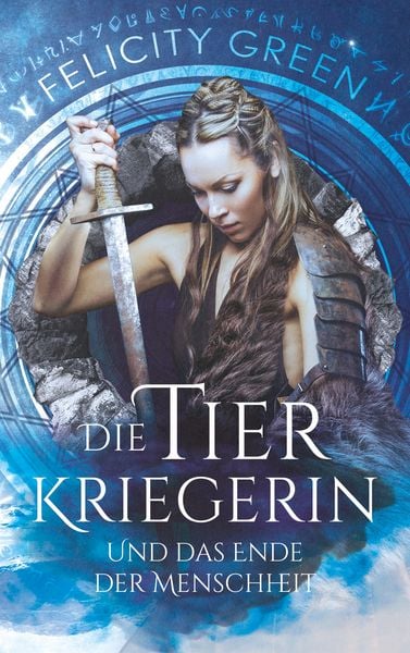 Produktbild: Die Tierkriegerin und das Ende der Menschheit
