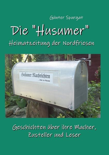 Produktbild: Die "Husumer" - Heimatzeitung der Nordfriesen
