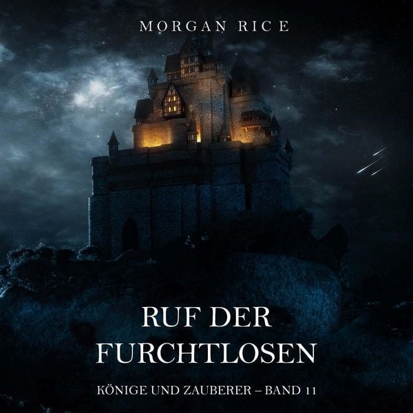 Ruf der Furchtlosen (Könige und Zauberer – Band 11)