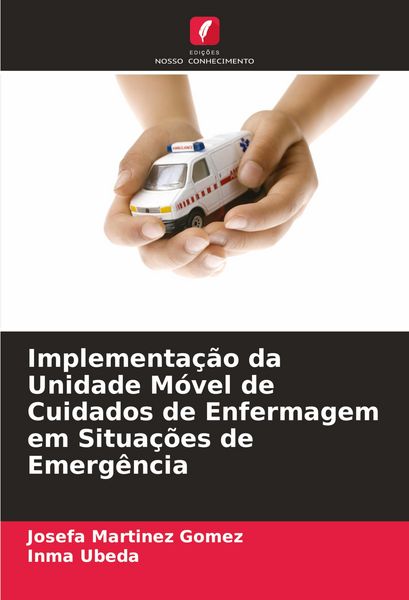 Produktbild: Implementa&ccedil;&atilde;o da Unidade M&oacute;vel de Cuidados de Enfermagem em Situa&ccedil;&otilde;es de Emerg&ecirc;ncia