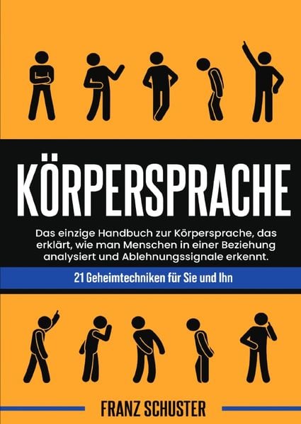 Körpersprache, Taschenbuch von Franz Schuster, Epubli, 978-3-7584-4098-4