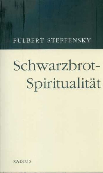 Schwarzbrotspiritualität