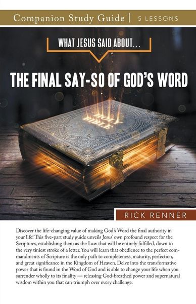 Produktbild: What Jesus Said About...The Final Say-So of God's Word Study Guide