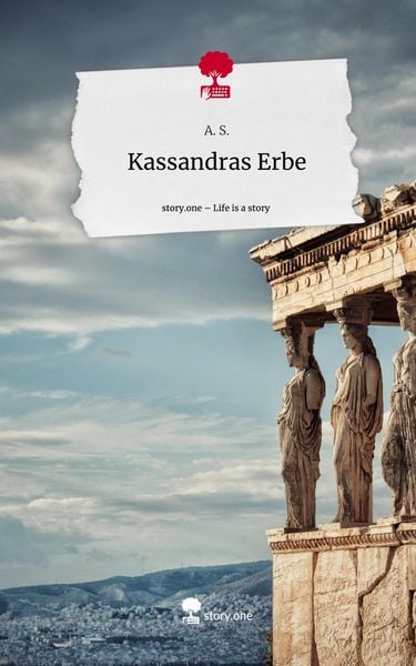Produktbild: Kassandras Erbe. Life is a Story - story.one