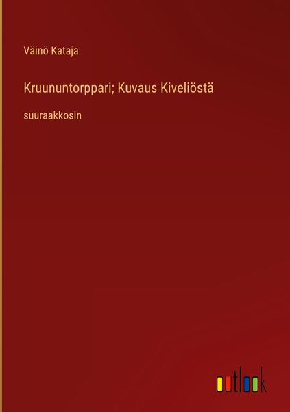 Produktbild: Kruununtorppari; Kuvaus Kiveli&ouml;st&auml;