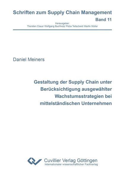Produktbild: Gestaltung der Supply Chain unter Ber&uuml;cksichtigung ausgew&auml;hlter Wachstumsstrategien bei mittelst&auml;ndischen Unternehmen