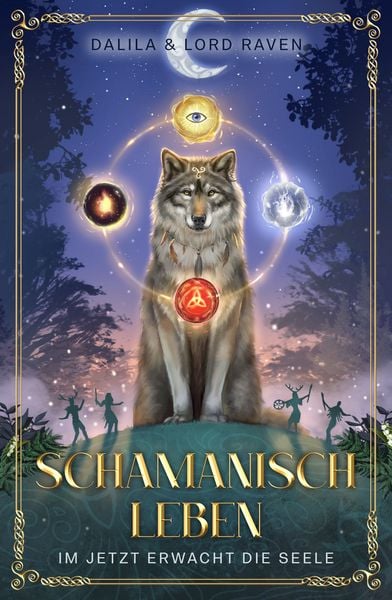 Produktbild: Schamanisch leben: Im Jetzt erwacht die Seele