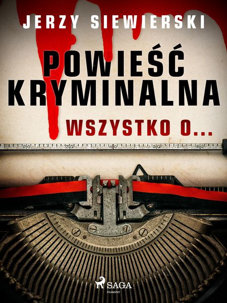 Produktbild: Powie&iquest;&iquest; kryminalna. Wszystko o...