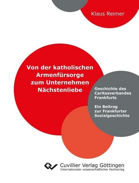 Produktbild: Von der katholischen Armenf&uuml;rsorge zum Unternehmen N&auml;chstenliebe
