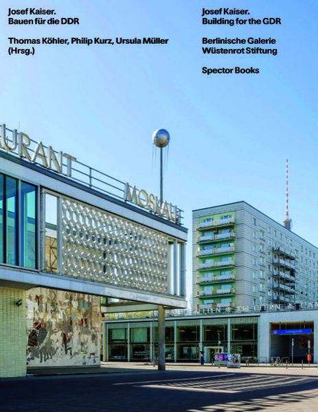 Produktbild: Josef Kaiser. Bauen f&uuml;r die DDR / Building for the GDR