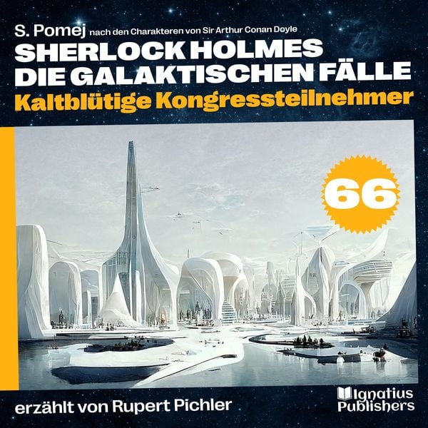 Kaltblütige Kongressteilnehmer (Sherlock Holmes - Die galaktischen Fälle, Folge 66)