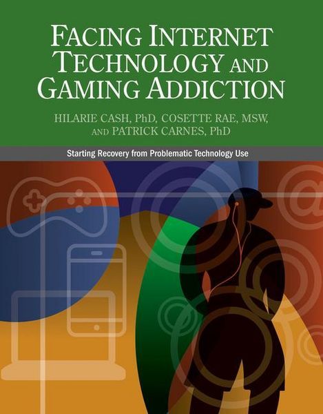Produktbild: Facing Internet Technology and Gaming Addiction: A Gentle Path to Beginning Recovery from Internet and Video Game Addiction