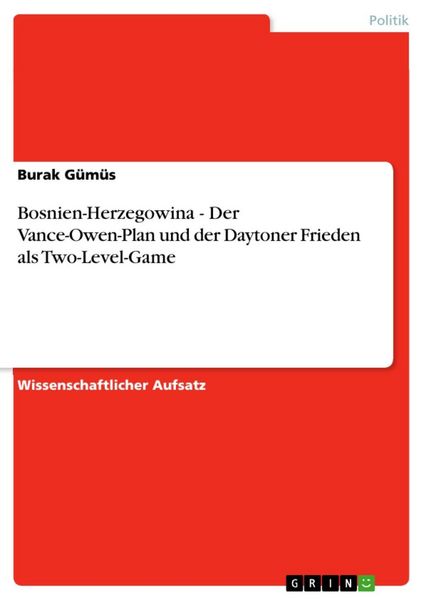 Produktbild: Bosnien-Herzegowina - Der Vance-Owen-Plan und der Daytoner Frieden als Two-Level-Game