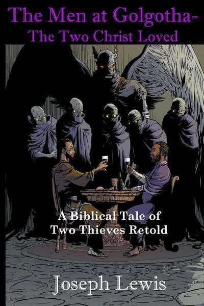 Produktbild: The Men at Golgotha - The Two Christ Loved
